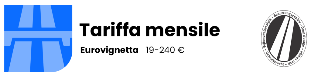 Eurovignetta - tariffa mensile

